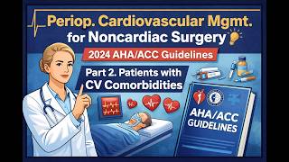 146🫀2024 AHA/ACC💡Periop. Cardiovascular Mgmt. for Noncardiac Surg.🔥Part 2. CV Comorbidities