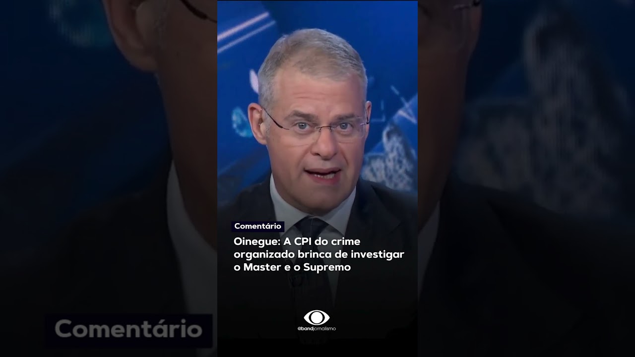 Oinegue: A CPI do crime organizado brinca de investigar o Master e o Supremo