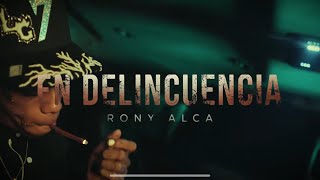 Rony Alca - En Delincuencia (Video Oficial)