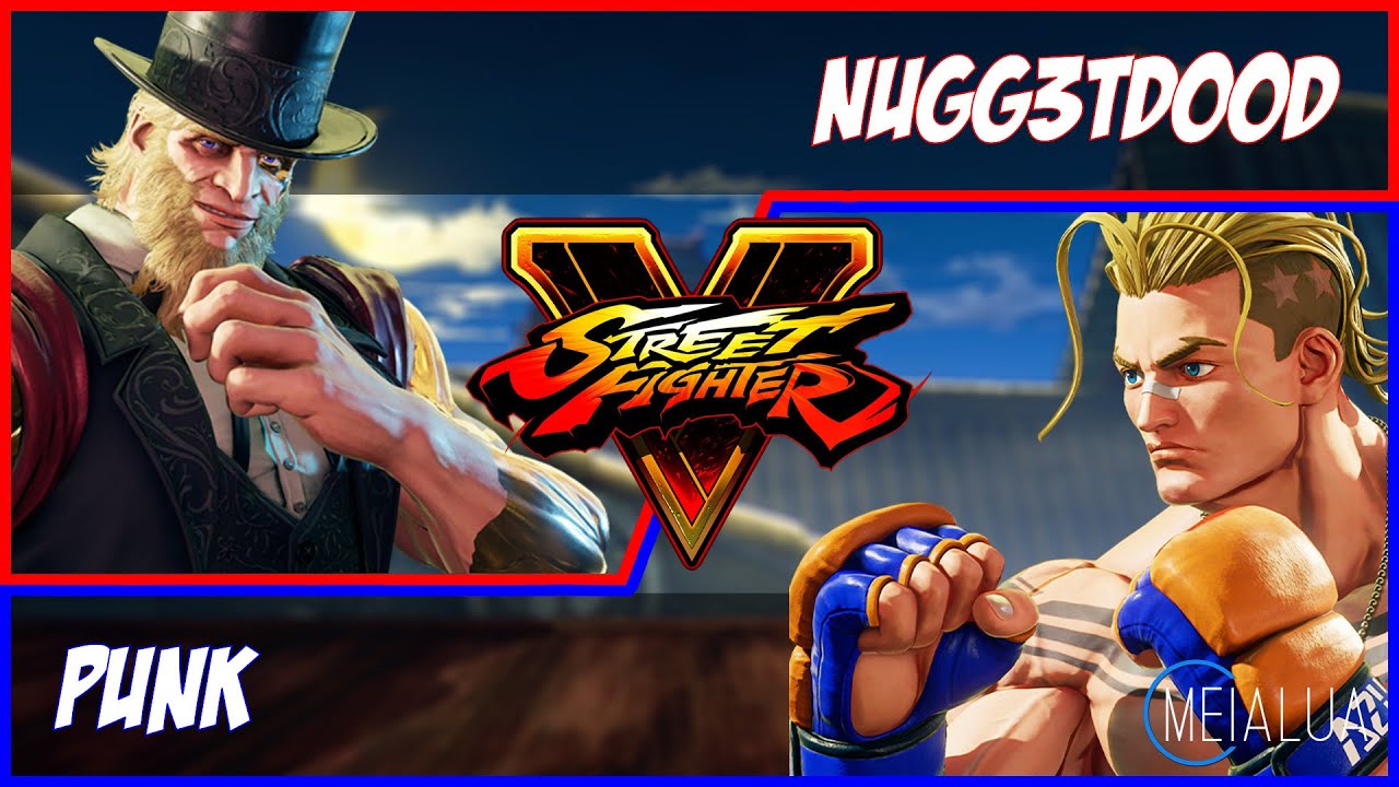 SFV CE - Nugg3Tdo0D(G) VS Punk(LUKE) 🌘 MeiaLua 🌘 MMLLA