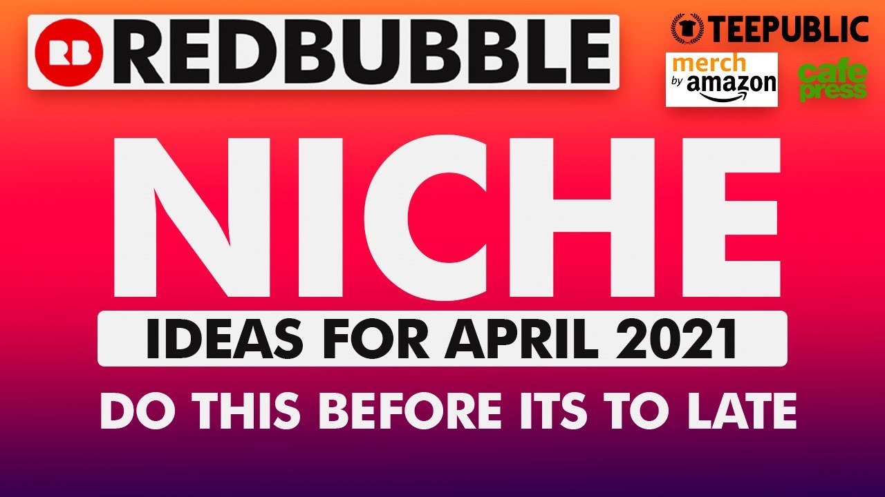 Top Print On Demand Niche Ideas For April 2021 Do This To Get More 