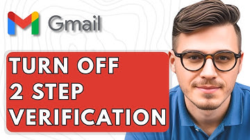 How To Turn Off 2 Step Verification In Gmail Account [2025 Guide]