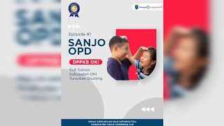 Sanjo OPD Episode #1 - DPPKB Kabupaten OKI