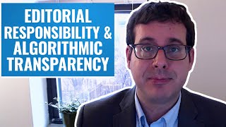 Editorial Responsibility & Algorithmic Transparency