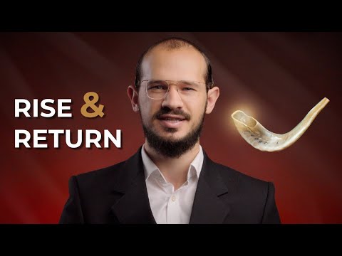 Rise & Return: What to Feel During the Shofar Blasts
