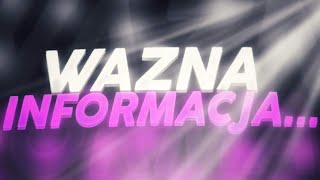 😟 WAŻNA INFORMACJA 😟