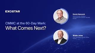 CMMC at the 60-Day Mark: What Comes Next