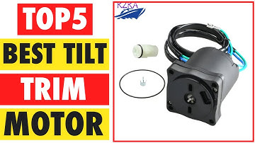 Top 5 Best Tilt Trim Motor In 2024
