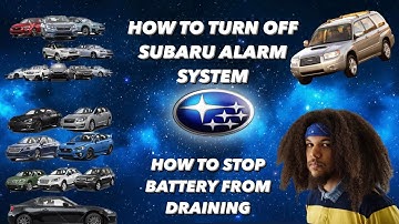 How to Disable Subaru’s Alarm and fix battery draining.