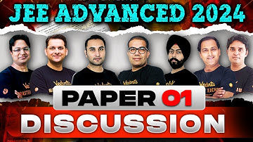 JEE Advanced 2024 | Paper 1 | Complete Solutions and Paper Discussion | Vedantu JEE