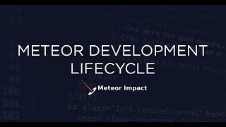 Meteor Development Lifecycle Quality at Scale | Meteor Impact - Day 2