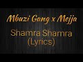 Mejja , Joefes & mbuzi gang- Shamra Shamra official lyric video