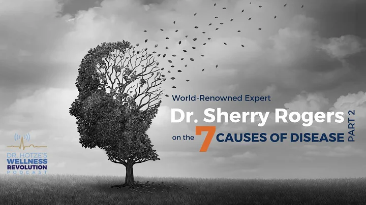 Dr. Sherry Rogers on the 7 Causes of Disease  Pt. 2
