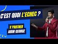 Cest quoi lchec vp arun george