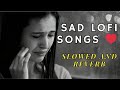 Bollywood Sad Songs But They're Lo-Fi Hip Hop Beats