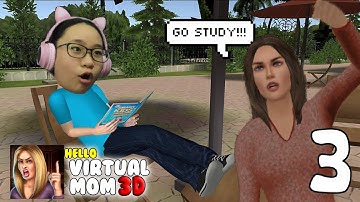 Hello Virtual Mom 3D - Gameplay Walkthrough Part 3 - My Mom Hates Me?!