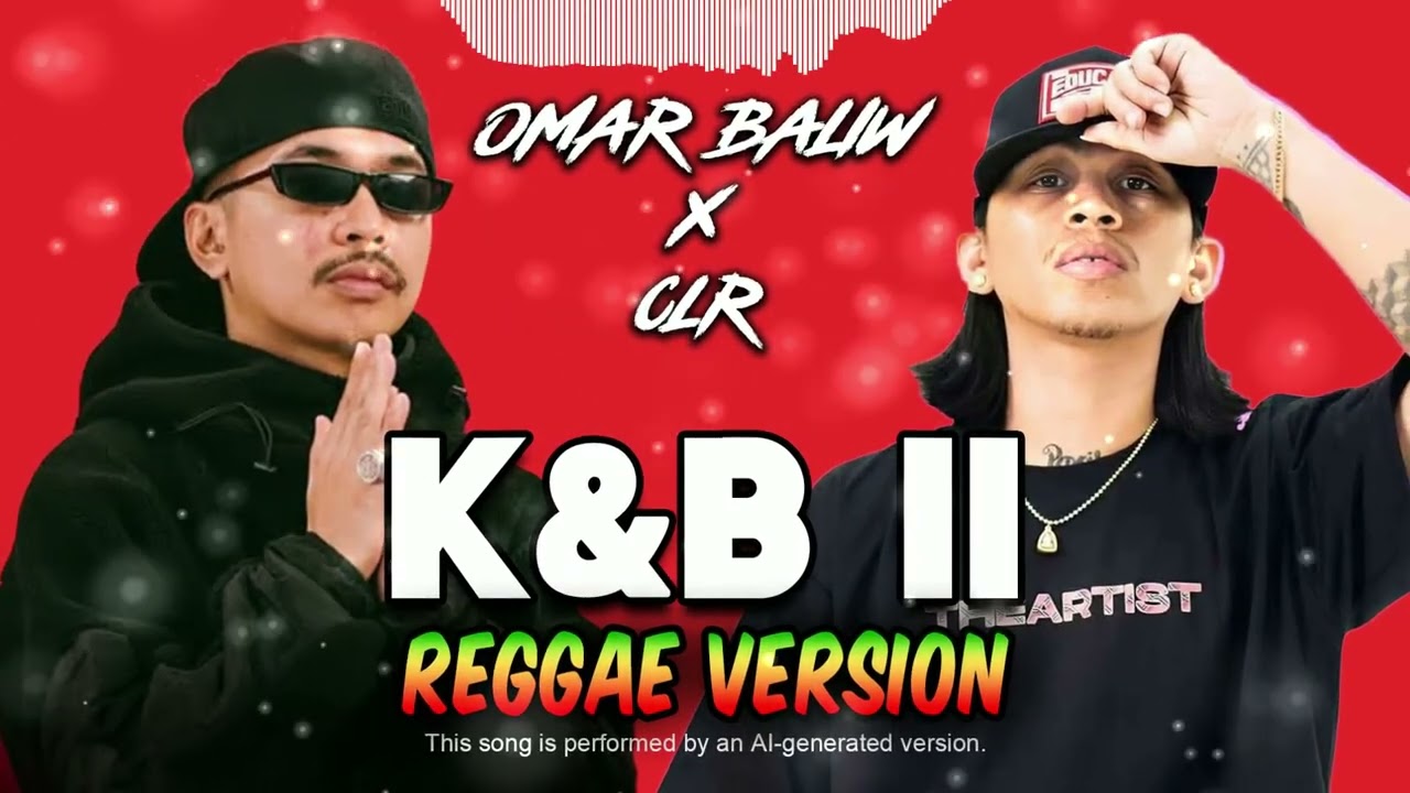 Omar Baliw x CLR - K&B II (Reggae Version)