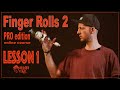 Finger Rolls 2 PRO edition- Lesson 1