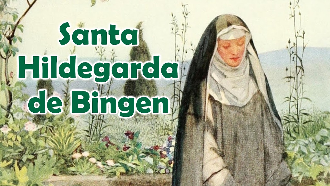 ¿Quién fue Santa Hildegarda de Bingen?