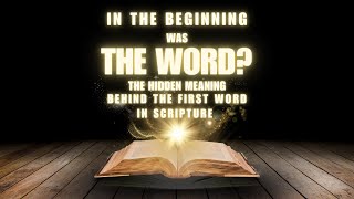 The Hidden Message of the first Word of the Bible!