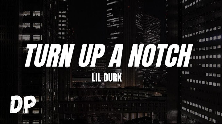 Lil Durk - Turn Up A Notch (Lyrics)