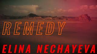 Remedy ( Diante City Remix ) - ELINA NECHAYEVA