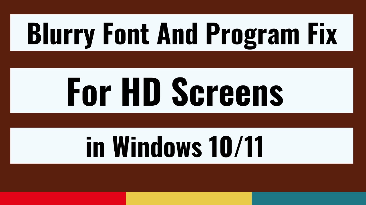 Blurry Font And Program Fix For HD Screens [Windows 10/11] - YouTube