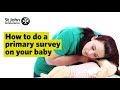 Baby primary survey  first aid training  st john ambulance