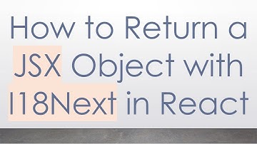 How to Return a JSX Object with I18Next in React