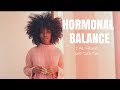 7 Ways to Naturally Balance Your Hormones | Self Care