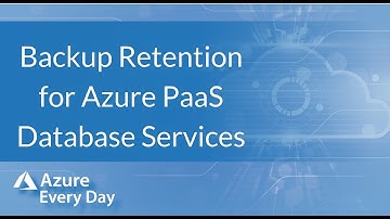 Backup Retention for Azure PaaS Database Services