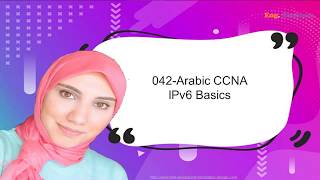 042  - Arabic CCNA - IPv6 Basics