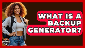 What Is A Backup Generator? - Survival Skills for Everyone