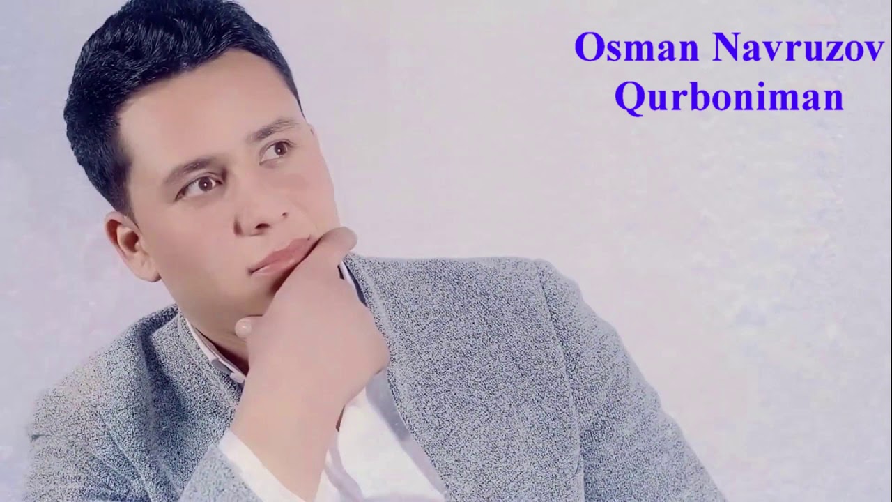 усман наврузов. осман наврузов 2020. Osman navruz mp3. достим осман наврузов. Osman navruzov 2021.