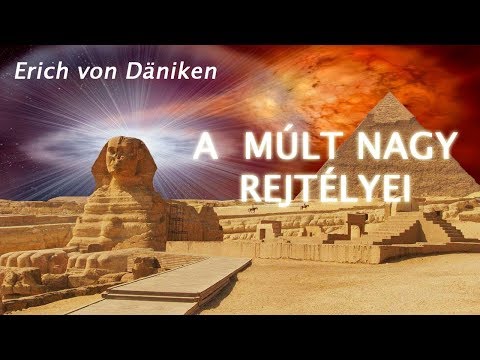 Erich von Däniken  - A Múlt Nagy Rejtélyei |Ősi Idegenek|