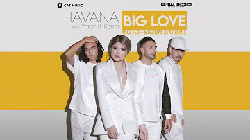 HAVANA feat. Yaar & Kaiia - Big love (Mike Tsoff & German Avny Remix)