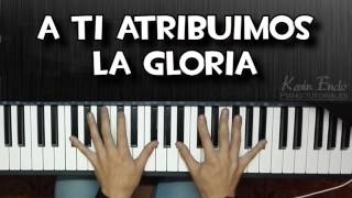 A TI ATRIBUIMOS LA GLORIA| ARREGLOS| PIANO TUTORIAL| IPUC chords