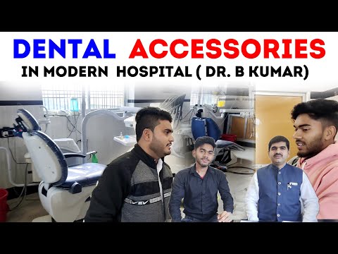 Dental Accessories in Modern Dental hospital Dr B kumar (Dental