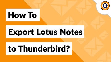 Export Lotus Notes to Thunderbird Profile with Original Folder Structure