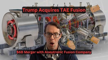History in Progress - Trump Acquires TAE Fusion