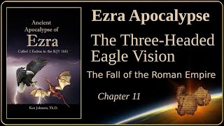 Ezra Apocalypse 11: The Three-headed Eagle