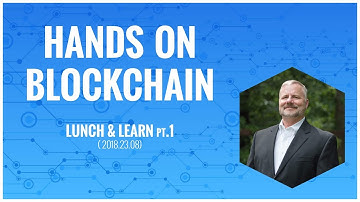 Hands on Blockchain | Part 1 | Andrew Knaebel
