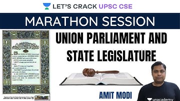 Union Parliament and State Legislatures | Marathon Session | Crack UPSC CSE/IAS 2020 | Amit Modi