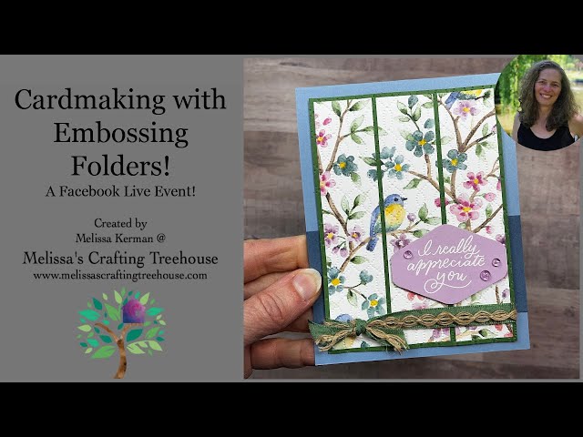 Simple Cardmaking with Embossing Folders - Melissa's Crafting Treehouse