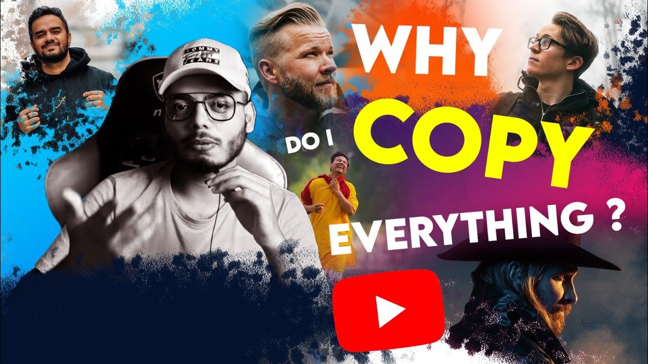 Why I copy Everything ? Ep.5