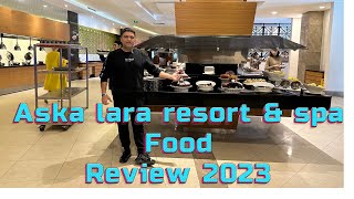 Aska lara resort & Spa Food reviews 2023 | Antalya Turkey | @alibukhariuk3583