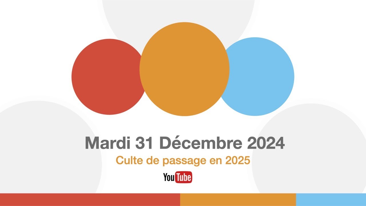 Mardi 31 décembre I Culte de la traversée 2024 en 2025 I - YouTube