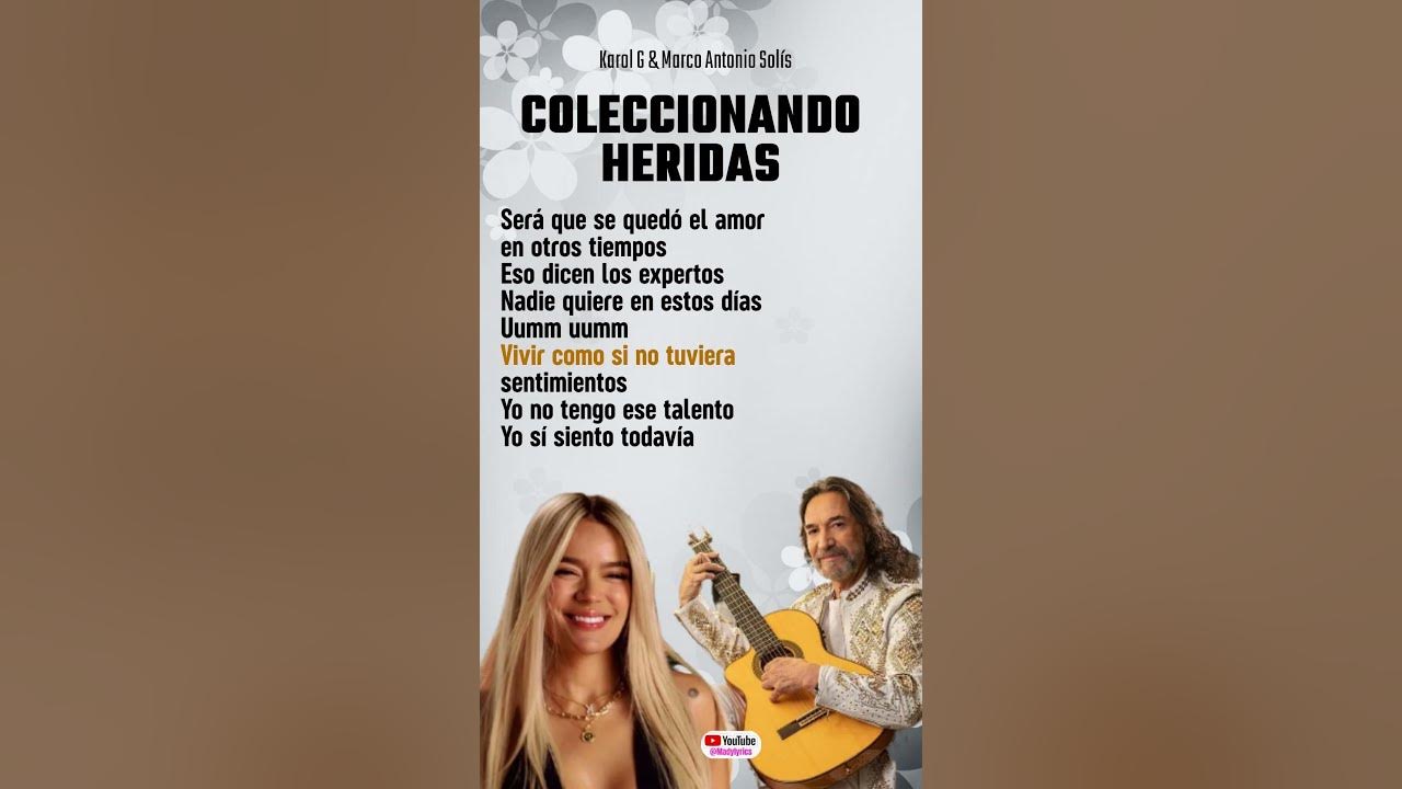 Coleccionando Heridas por Karol G y Marco Antonio Solís #karolg #letrasdecanciones #tropicoqueta