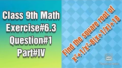 Find square root of x²+1/x²-8(x+1/x)+18 by factorization method