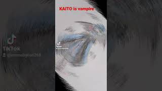 KAITO is a vampire